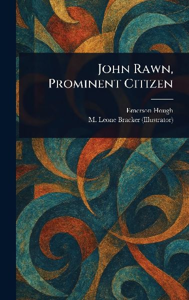 John Rawn, Prominent Citizen