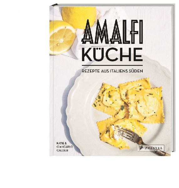 Amalfi-Küche - Rezepte aus Italiens Süden