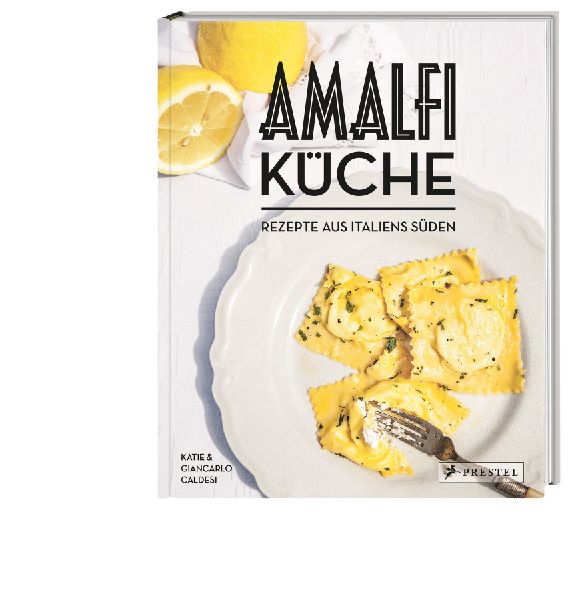 Amalfi-Küche - Rezepte aus Italiens Süden