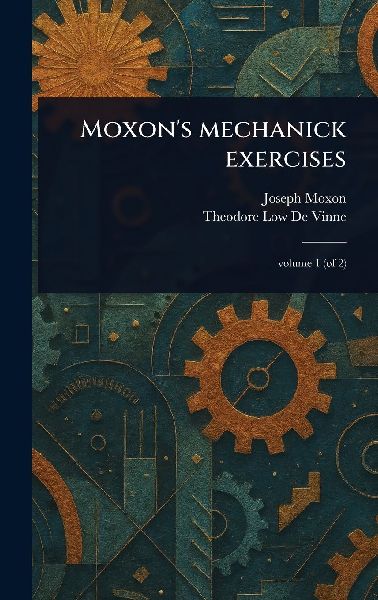 Moxon's Mechanick Exercises