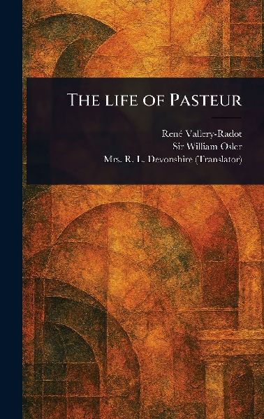 The Life of Pasteur