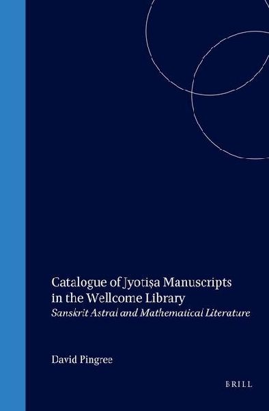 Catalogue of Jyotiṣa Manuscripts in the Wellcome Lib...