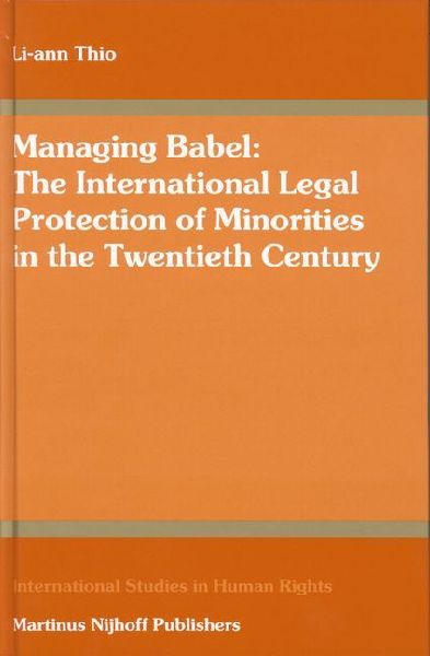 Managing Babel: The International Legal Protection of Minoriti...