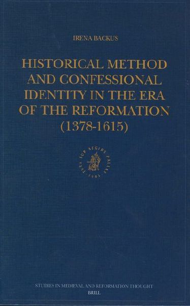 Historical Method and Confessional Identity in the Era of the ...