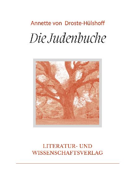Annette von Droste-Hülshoff: Die Judenbuche. Vollständige Ne...