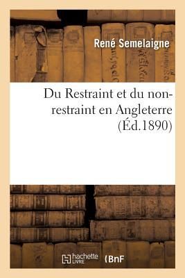Du Restraint Et Du Non-Restraint En Angleterre