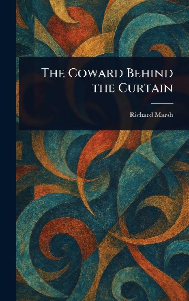 The Coward Behind the Curtain