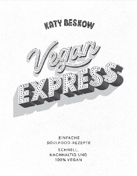 Vegan Express - Schneller gekocht als geliefert