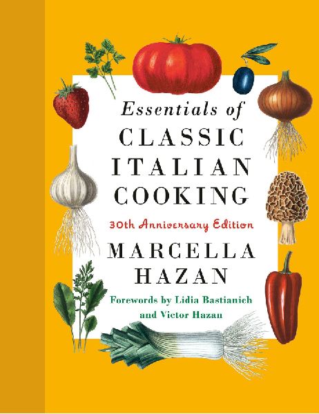 Essentials of Classic Italian Cooking: A James Beard Award Winner