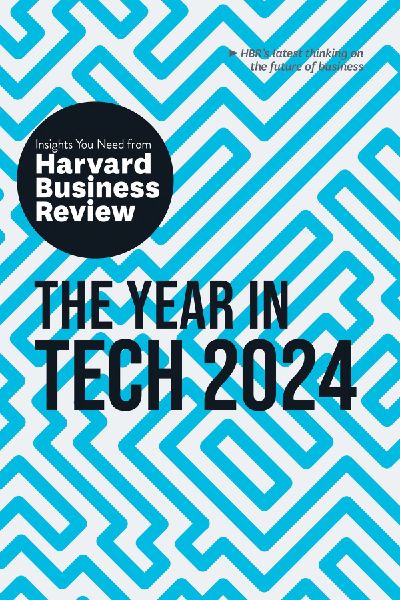 The Year in Tech, 2024: The Insights You Need from Harvard Bus...