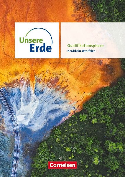 Unsere Erde - Sekundarstufe II - Qualifikationsphase - Ausgabe...