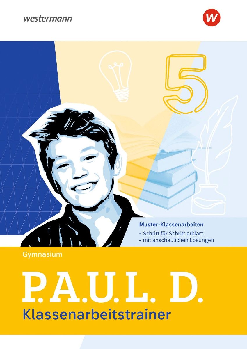 P.A.U.L. D. (Paul) 5. Klassenarbeitstrainer. Für Gymnasien un...