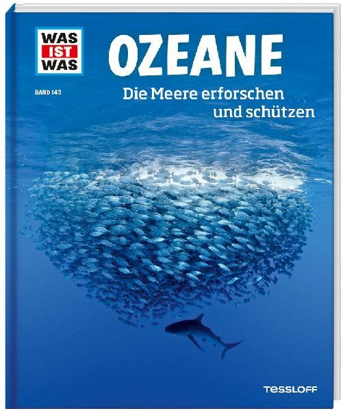 WAS IST WAS Band 143 Ozeane. Die Meere erforschen und schützen