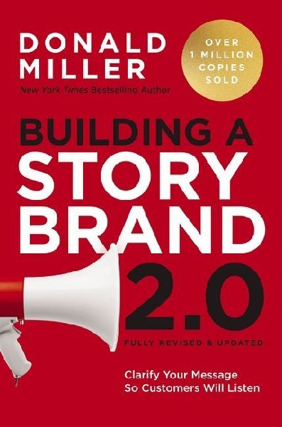 Building a Storybrand 2.0