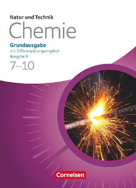 Natur und Technik - Chemie 7.-10. Schuljahr. Schülerbuch. Gru...