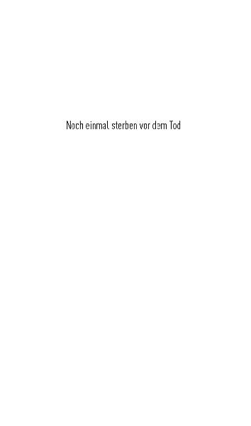 Noch einmal sterben vor dem Tod