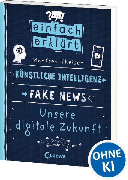 Einfach erklärt - Künstliche Intelligenz - Fake News - Unser...