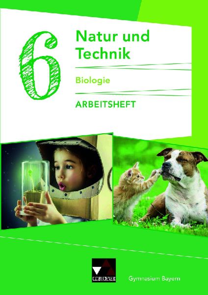 Natur und Technik 6: Biologie AH Gymnasium Bayern