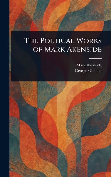 The Poetical Works of Mark Akenside