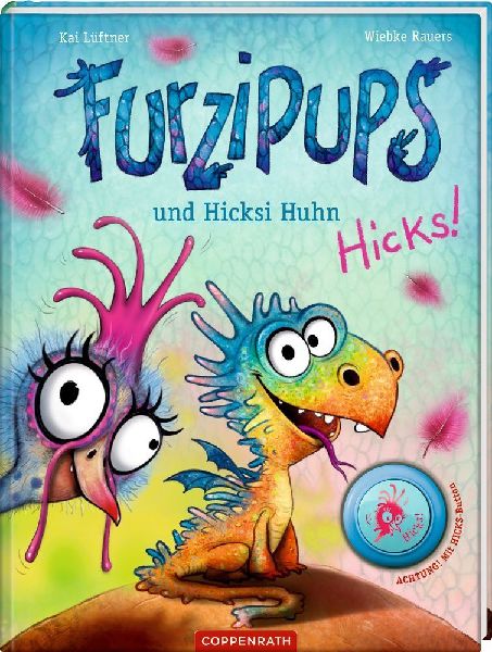 Furzipups und Hicksi Huhn (