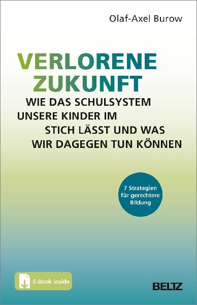 Verlorene Zukunft: Wie das Schulsystem unsere Kinder im Stich ...