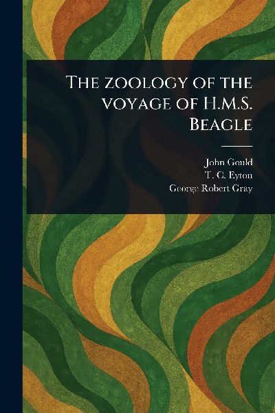 The Zoology of the Voyage of H.M.S. Beagle