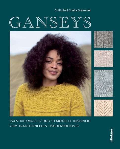 Ganseys. 150 Strickmuster und 10 Modelle inspiriert vom traditionellen Fischerpullover
