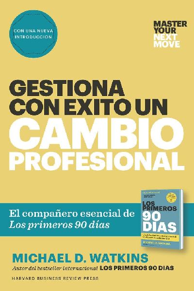 Gestiona Con Éxito Un Cambio Profesional (Master Your Next Mo...