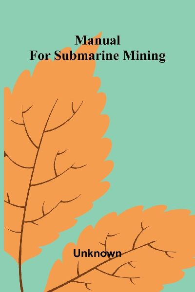 Manual For Submarine Mining