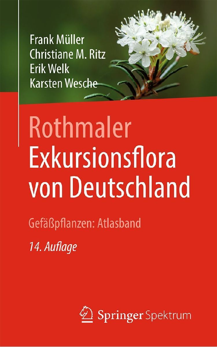 Rothmaler - Exkursionsflora von Deutschland, Gefäßpflanzen: ...
