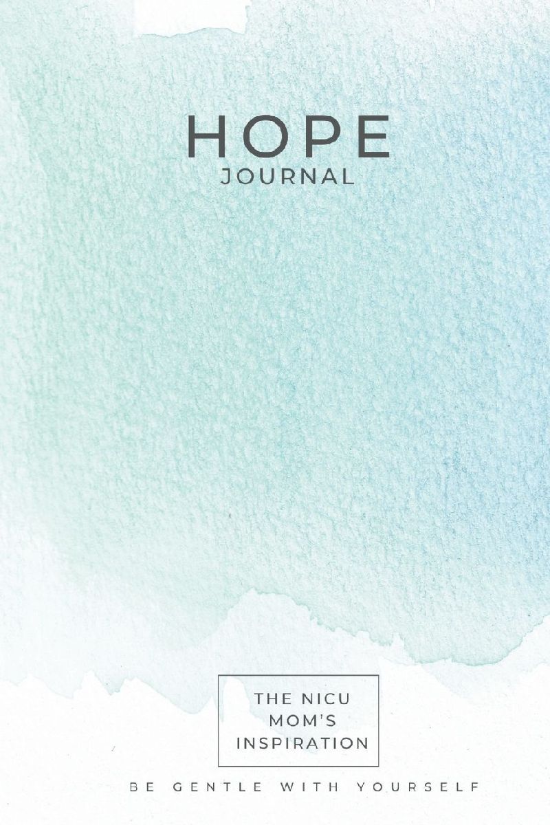 The NICU Mom's Inspiration - Hope Journal
