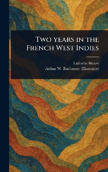 Two Years in the French West Indies