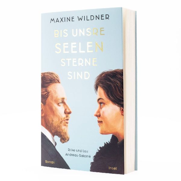 Bis unsre Seelen Sterne sind. Rilke und Lou Andreas-Salomé