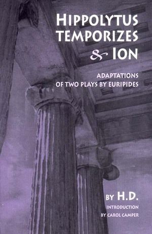 Hippolytus Temporizes & Ion: Adaptations of Two Plays by E...