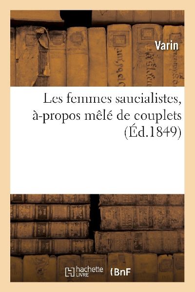 Les femmes saucialistes, à-propos mêlé de couplets
