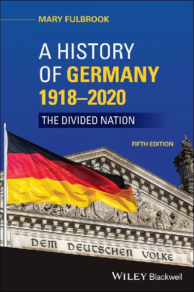 A History of Germany 1918 - 2020