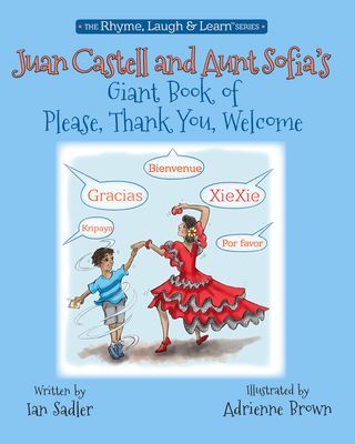Juan Castell and Aunt Sofia's Giant Book of Please, Thank...