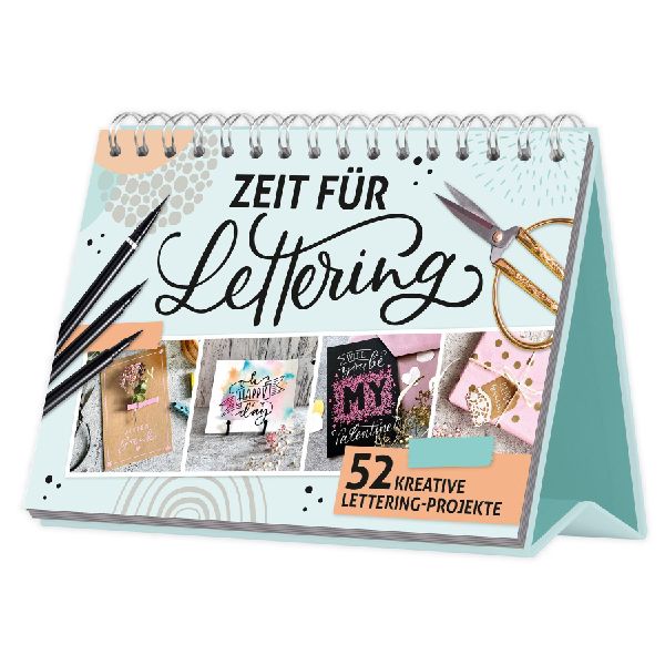 Zeit für Lettering - 52 kreative Lettering-Projekte