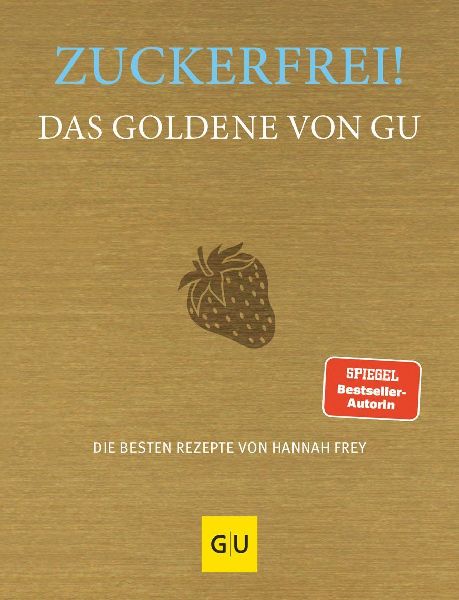 Zuckerfrei! Das Goldene von GU