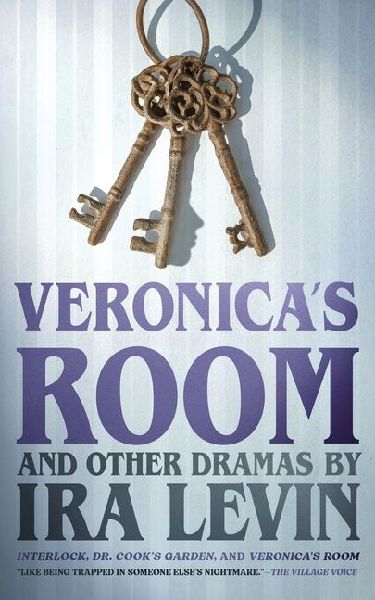 Veronica's Room and Other Dramas by IRA Levin