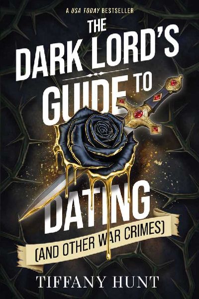 The Dark Lord's Guide to Dating (and Other War Crimes)