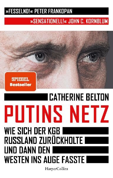 Putins Netz. Wie sich der KGB Russland zurückholte und dann d...