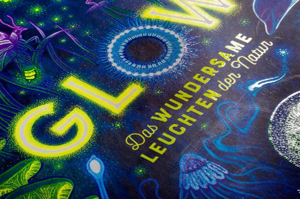 Glow - Das wundersame Leuchten der Natur