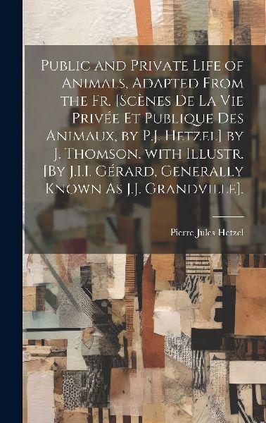 Public and Private Life of Animals, Adapted from the Fr. [Scè...