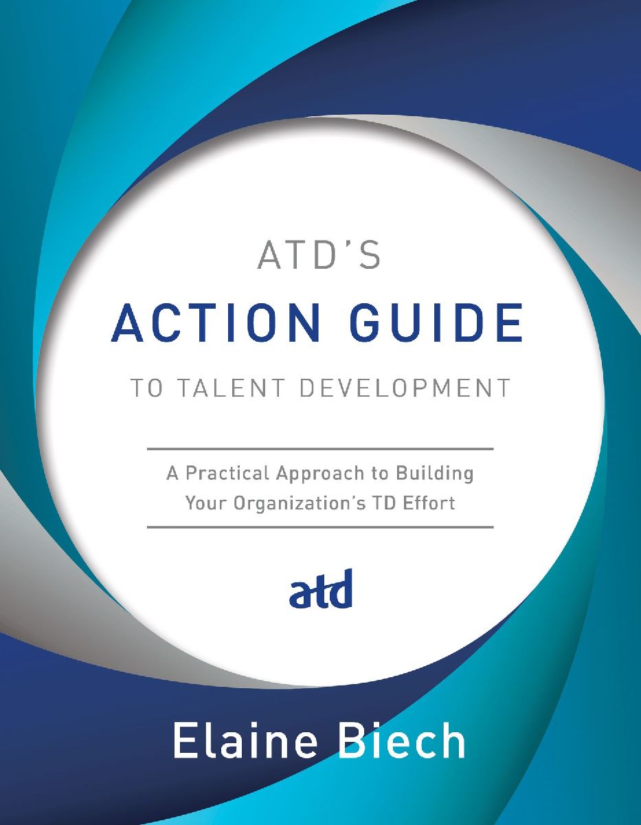 Atd's Action Guide to Talent Development