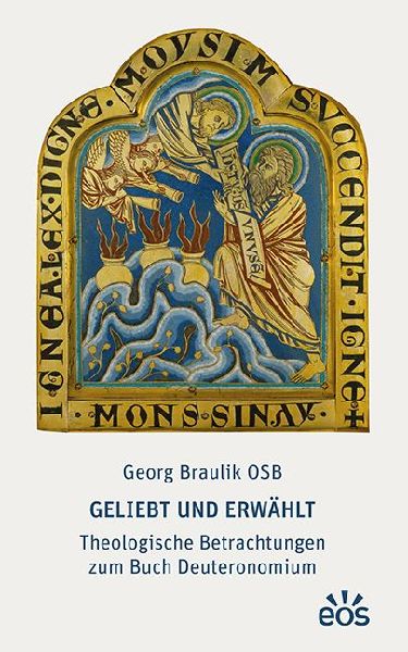 Geliebt und erwählt - Theologische Betrachtungen zum Buch Deu...