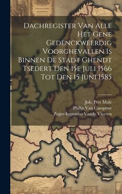 Dachregister Van Alle Het Gene Gedenckweerdig Voorghevallen Is...