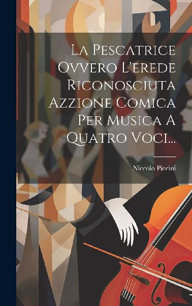 La Pescatrice Ovvero L'erede Riconosciuta Azzione Comica ...
