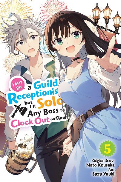 I May Be a Guild Receptionist, but I'll Solo Any Boss to ...