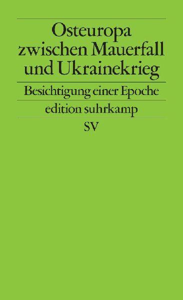 Osteuropa zwischen Mauerfall und Ukrainekrieg